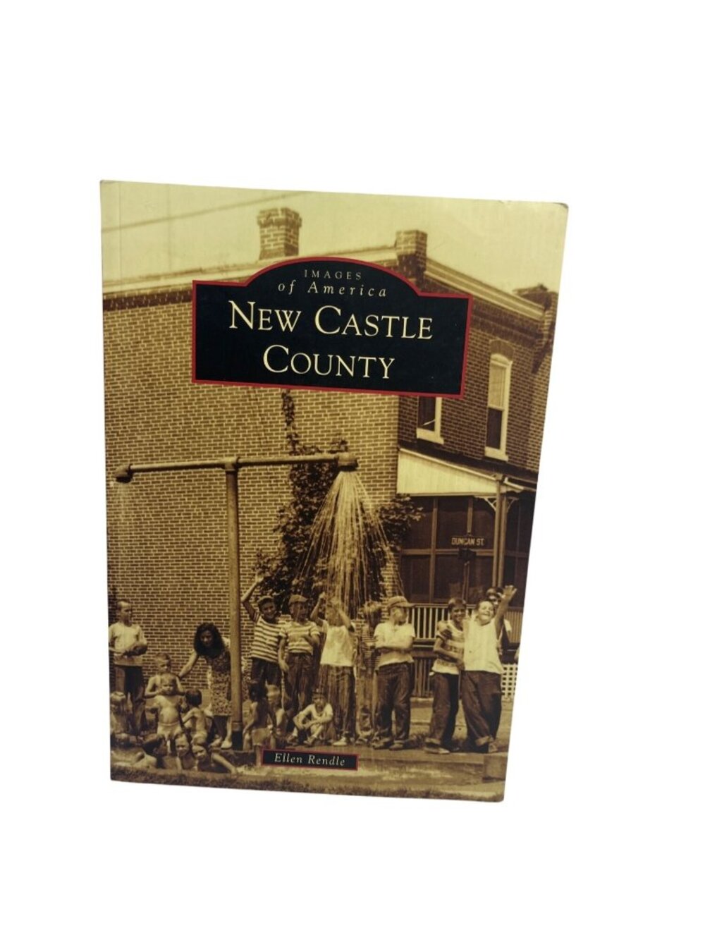 Images Of America: New Castle County By Ellen Rendle 2010 Paperback History Book
